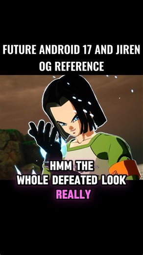 Future Android 17 And Jiren Og Reference 🤯 #crashout #android17 #sparkingzero #dragonball #dbz