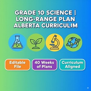 Grade 10 Science Long-Range Plan (Alberta Curriculum) — Weekly Plans