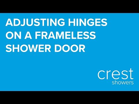 Adjusting Hinges on a Frameless Shower Door to Close In-line