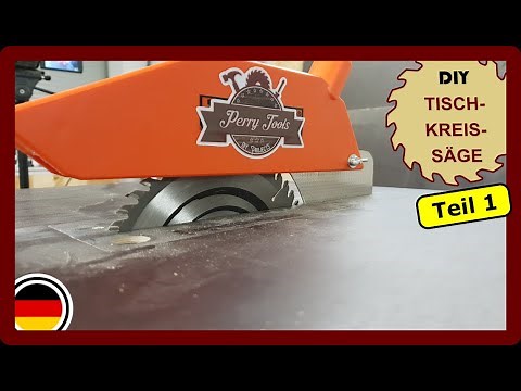 DIY mobile Tischkreissäge selbst bauen (Teil 1)