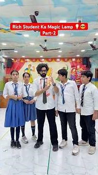 Rich Student Ka Magic Lamp 💡😎Part-2 #shorts #teratrigun #Magiclamp #richstudent