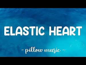Elastic Heart - Sia (Feat. The Weeknd & Diplo) (Lyrics) 🎵