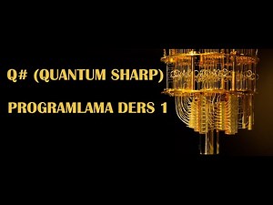 QUANTUM PROGRAMLAMA DERS #1 || Q# (Q SHARP) PROGRAMMING