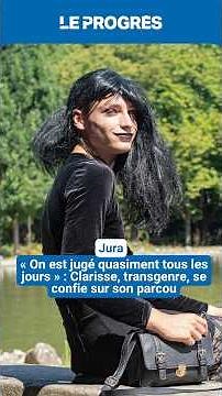Clarisse, transgenre, se confie sur son parcours