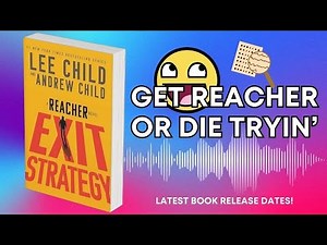 Lee Child 2025 Book Release | Jack Reacher Book #30 | Exit Strategy
