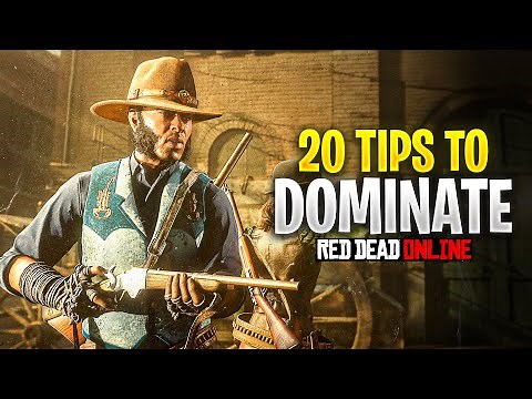 20 Tips To Dominate Red Dead Online