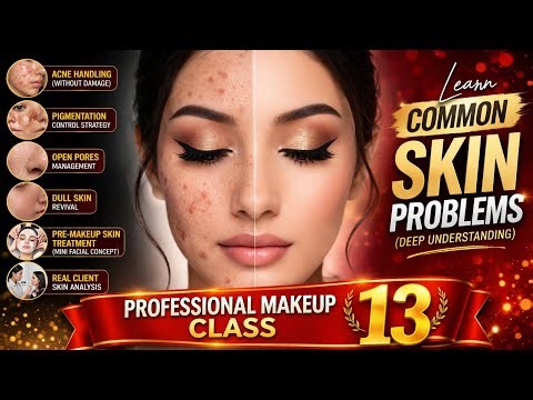Complete Skin Problems Solution 🔥 Professional Makeup Class 13 | Makeup Course 13 | Online Makeup 13