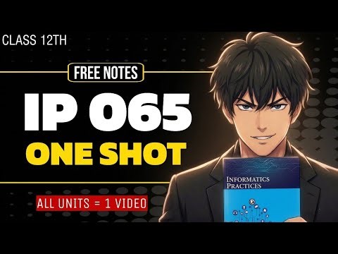 IP 065 Class 12 Full Syllabus One Shot 🔥 Complete NCERT Revision | All Chapters | CBSE Boards 2026