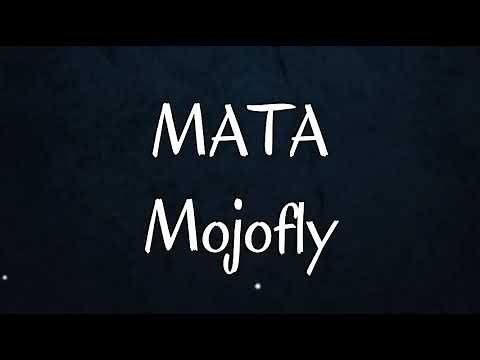 Mojofly - Mata (Lyrics)