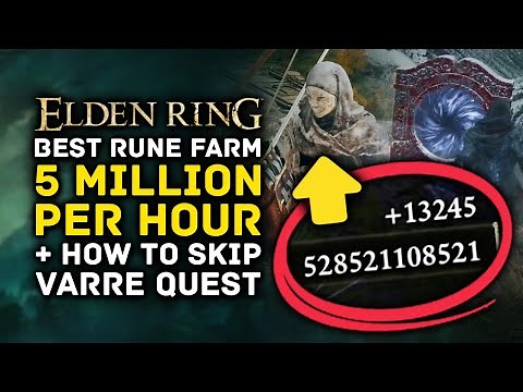 Elden Ring | BEST Rune Farm, Offline Method & How to Skip Varre Quest - 5 MILLION RUNES PER HOUR