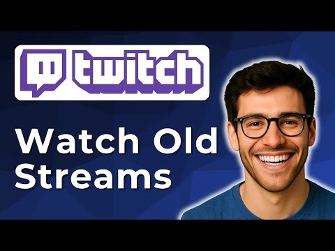How to watch old streams on Twitch [2025 Easy Guide]