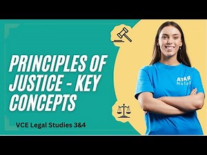 VCE 3&4 Legal Studies - Key Concepts of the Principles of Justice