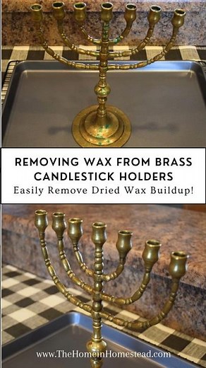 How to Easily Remove Wax Residue from Brass Candlestick Holders!