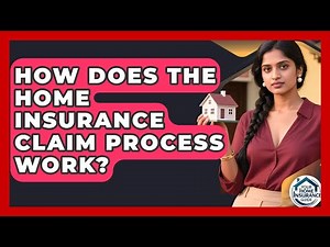 How Does the Home Insurance Claim Process Work? | Your Home Insurance Guide News