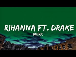 1 Hour | Work - Rihanna ft. Drake (Lyrics) | Loop Lyrics Life