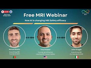 How AI is Changing MRI Safety Efficacy - Webinar