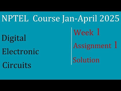 Week 1 Solution Assignment 1| Digital Electronic Circuits | NPTEL Course Jan-April 2025 | InfoXel