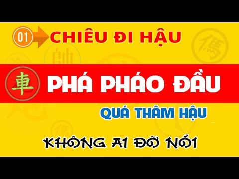 1 chiêu đánh pháo đầu mã đội đi hậu chơi đâu thắng đó ~ Đỉnh cao khai cuộc cờ tướng hay nhất.