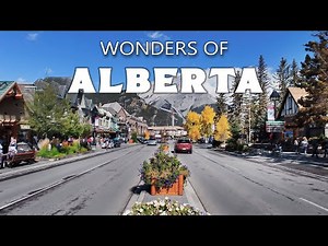 Alberta | Canada's Best Wonder? | Travel Documentary 4K