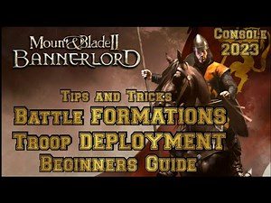 Mount & Blade 2 Bannerlord BATTLE FORMATIONS, Movement and Tips Beginner's Guide (Console) 2023