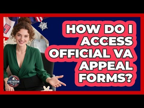 How Do I Access Official VA Appeal Forms?