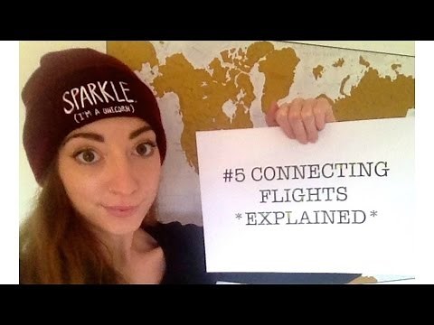 Connecting Flights *Explained* - Backpacking For Beginners Ep. 5