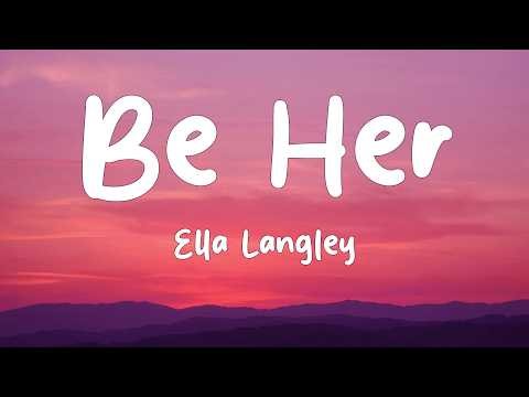 Ella Langley - Be Her (Lyrics)