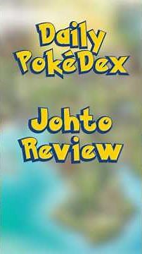 Johto Review | Daily Pokédex #pokemon #johto #pokémon30thanniversary