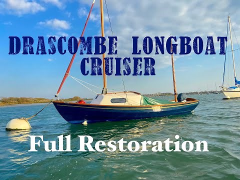 Drascombe Longboat Cruiser Restoration | Drascombe Refurbishment | Classic Sailing Boat Restoration