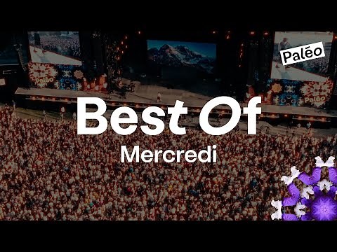 Paléo Festival 2024 | Best Of Mercredi