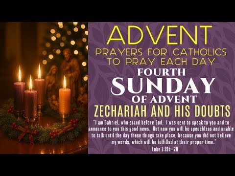 22 ADVENT PRAYERS FOR CATHOLICS TO PRAY - FOURTH SUNDAY OF ADVENT - ZECHARIAH AND HIS DOUBTS