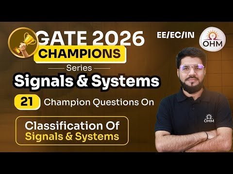 Classification of Signals & Systems | 21 Important Questions | GATE 2026