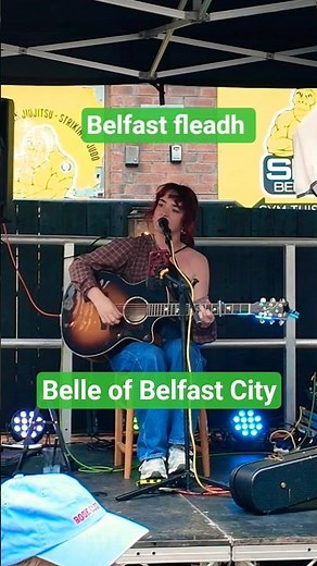 Belfast fleadh Belle of Belfast City song 🎵