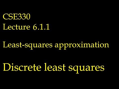 CSE330 Lecture 6.1.1 Least-squares approximation: Discrete least squares