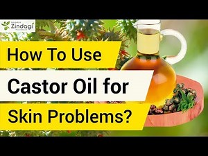 How To Use Castor Oil for Skin Problems?