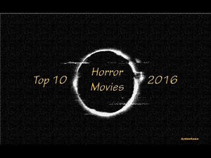 Top 10 Horror Movies 2016