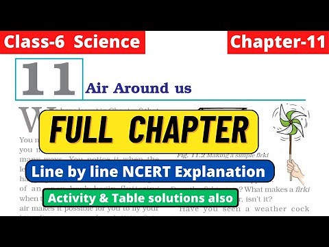 Air Around us | Class 6 Science Chapter 11 line by line NCERT Explanation of full chapter