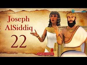Joseph Al - Siddiq l episode 22 l with English subtitles