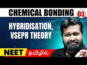 Hybridisation, VSEPR theory | Chemical bonding - 03 | CHEMISTRY in Tamil | Class 11/NEET