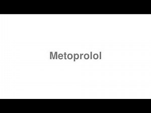 How to Pronounce "Metoprolol"