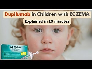 Use of Dupilumab in Children with Eczema Explained l Indication, Efficacy, Side effects