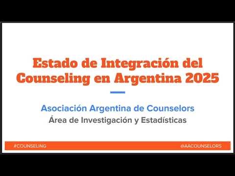 «Estado de Integración del Counseling en Argentina 2025» - Presentación de resultados