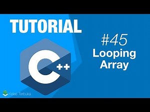 Belajar C++ [Dasar] - 45 - Looping Array