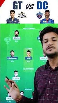 DC vs GT Dream11 Team Today Prediction, GT vs DC Dream11: Playing11, Stats, Analysis