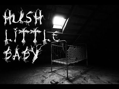 Hush Little Baby- Lias Creepy Song