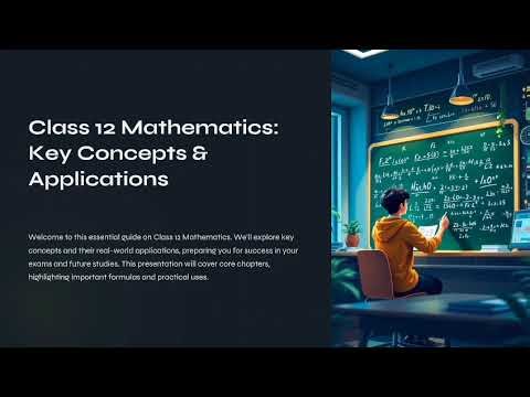 Class 12 Mathematics Key Concepts Overview