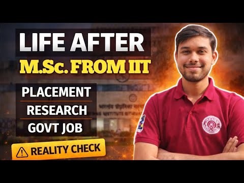 Life after M.Sc. from IIT || Carrier Opportunities Placement/PhD/Govm. Job