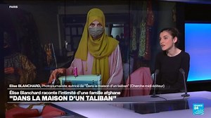 Afghanistan : la photojournaliste Elise Blanchard raconte l'intimité d'une famille afghane