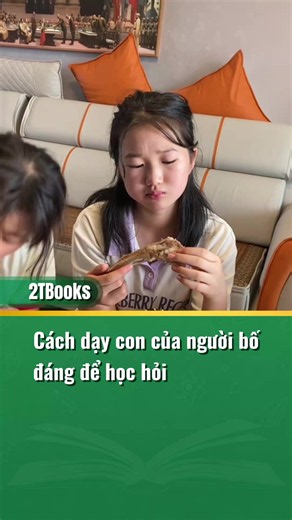 Bài học dạy con của người bố đáng để học hỏi #2tbooks #kynangsongchobe #giaoduccon #nuoidaycon