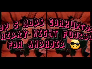 TOP 5 OPTIMIZED MODS (CORRUPTION MODS)(TAKEOVER) FNF ANDROID LOW - MEDIUM AND HIGH RANGE #1